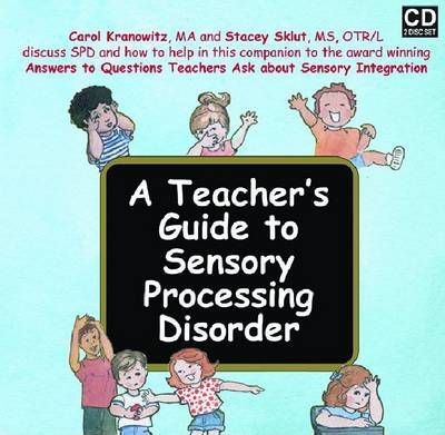 A Teacher's Guide to Sensory Processing Disorder
