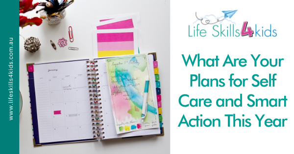 What Are Your Plans for Self Care and Smart Action This Year