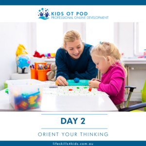 day 2: orient your thinking