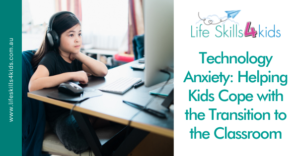 Technology Anxiety: Helping Kids Cope with the Transition to the Classroom