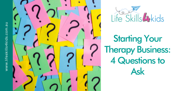 Starting Your Therapy Business: 4 Questions to Ask