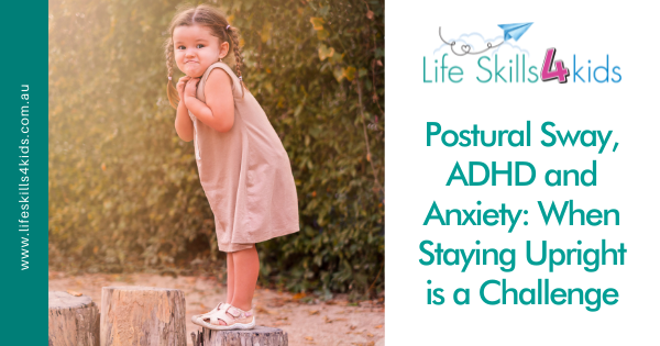 Postural Sway, ADHD and Anxiety: When Staying Upright is a Challenge