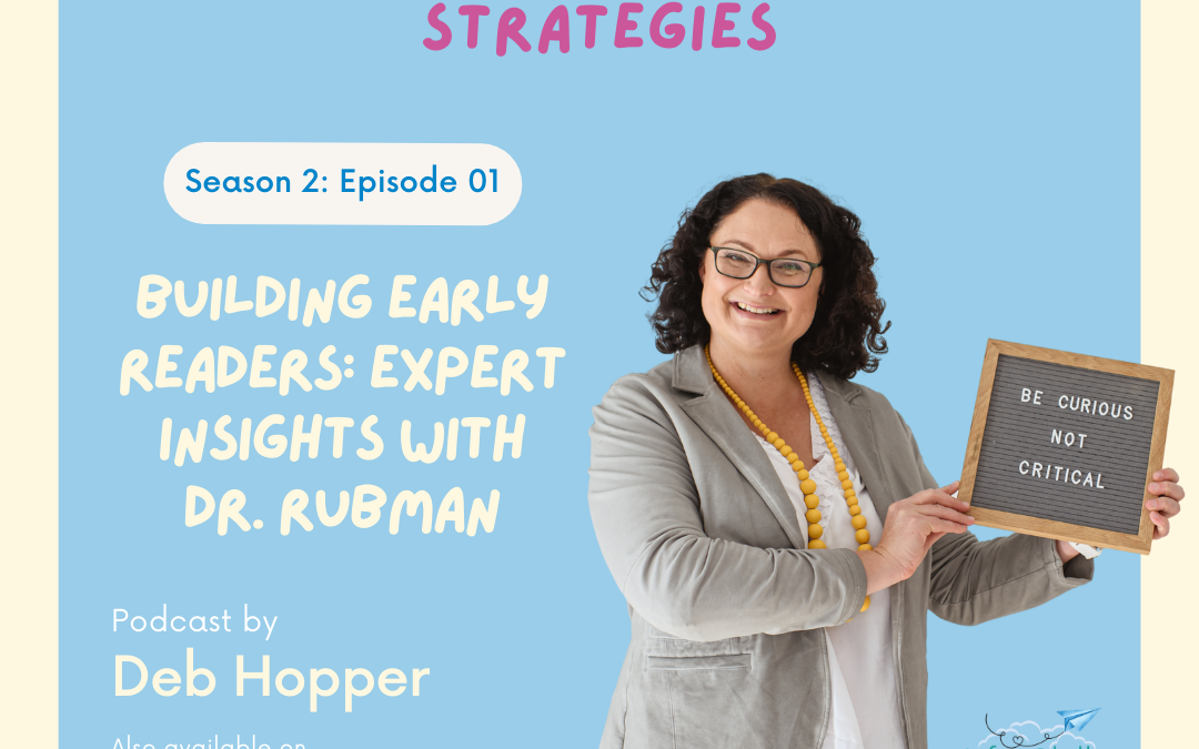 Season 2 Episode 1 – Building Early Readers: Expert Insights with Dr. Rubman
